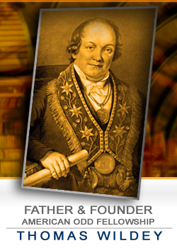 Grand Master of the American Odd Fellows Thomas Wildey.